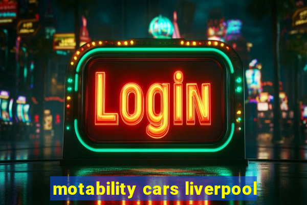 motability cars liverpool