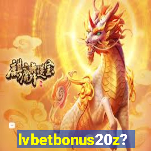 lvbetbonus20z?