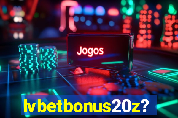lvbetbonus20z?