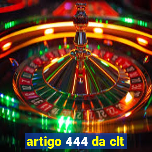 artigo 444 da clt