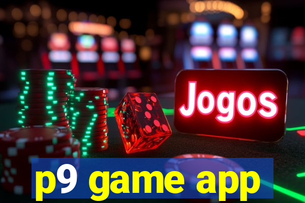 p9 game app