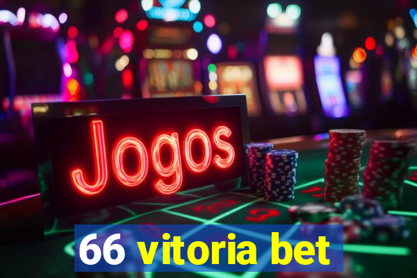 66 vitoria bet