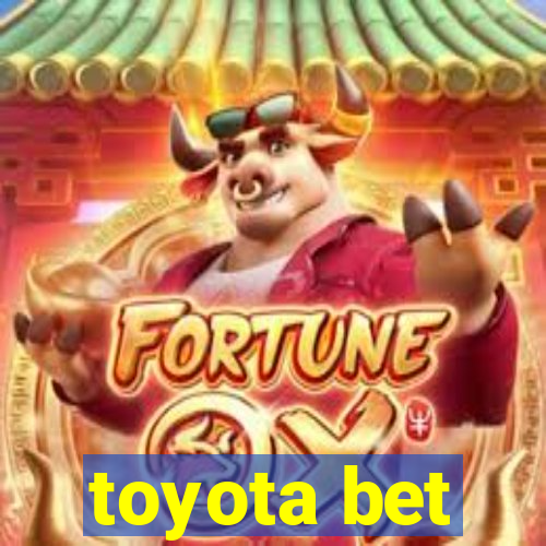 toyota bet