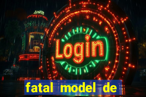 fatal model de porto alegre