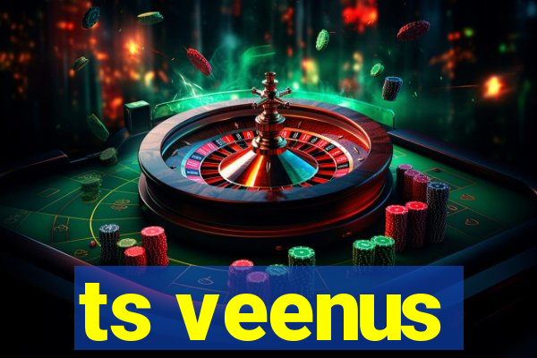 ts veenus