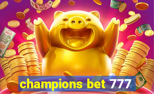 champions bet 777