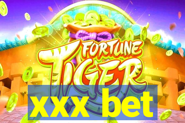 xxx bet
