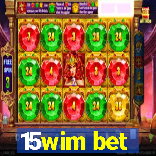 15wim bet