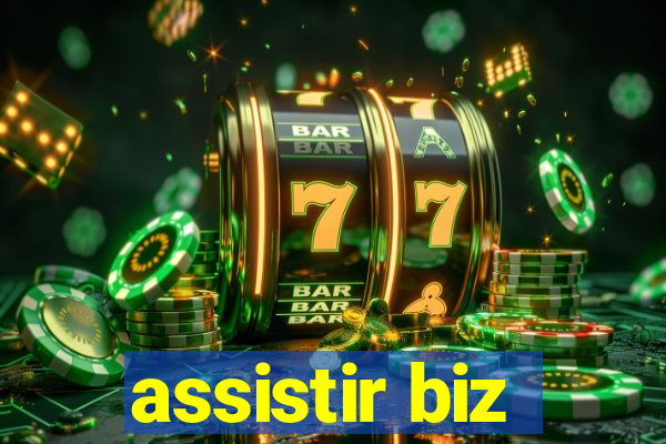 assistir biz