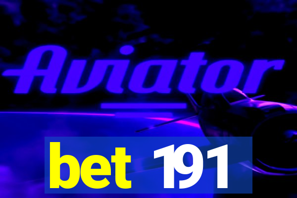bet 191