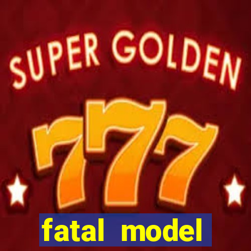 fatal model cruzeiro do sul acre