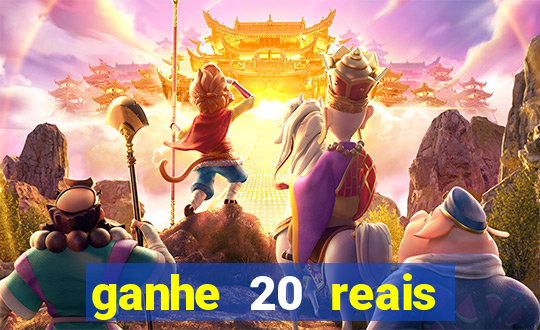 ganhe 20 reais para apostar cassino
