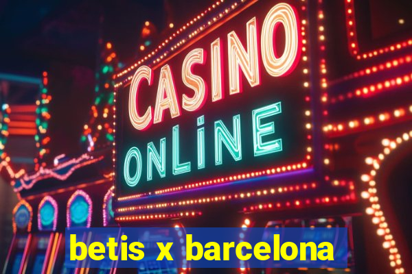 betis x barcelona