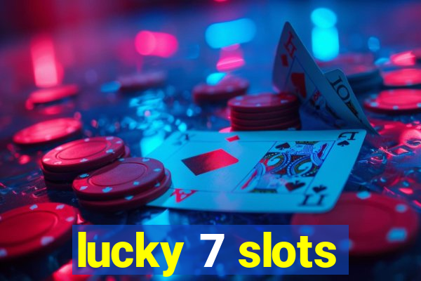 lucky 7 slots