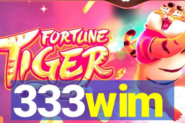 333wim