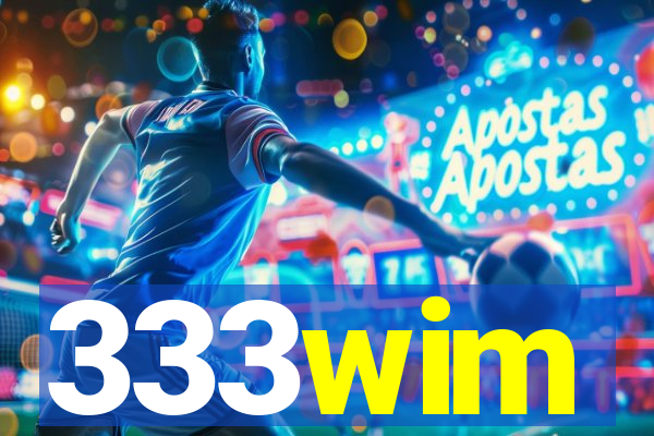 333wim