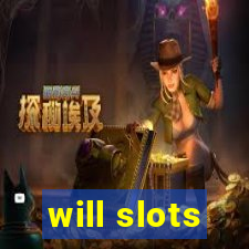 will slots