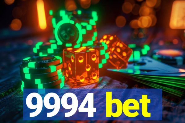 9994 bet
