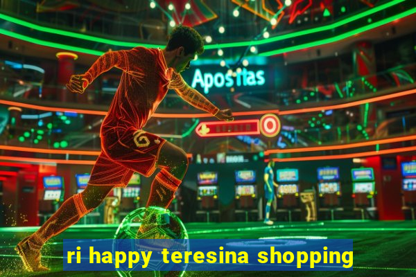 ri happy teresina shopping