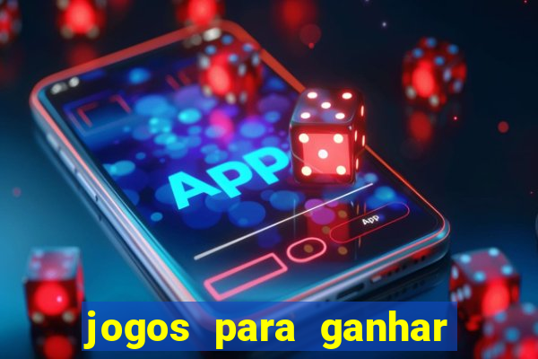 jogos para ganhar dinheiro pelo celular