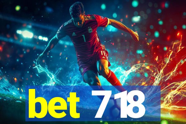 bet 718