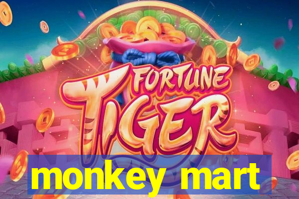 monkey mart