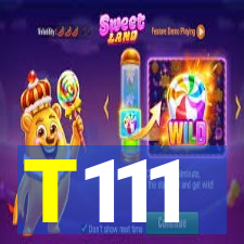 T111