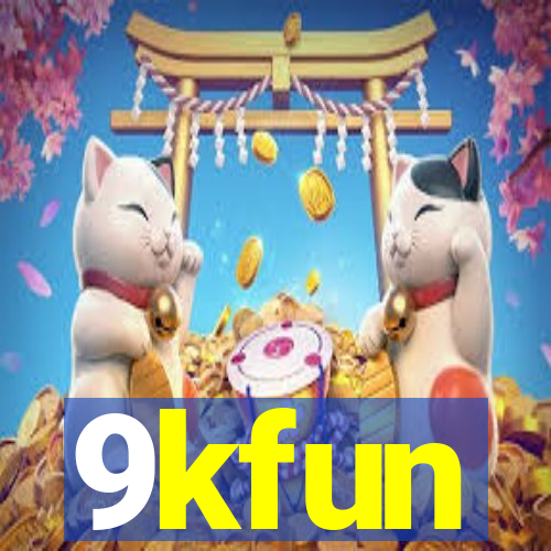 9kfun