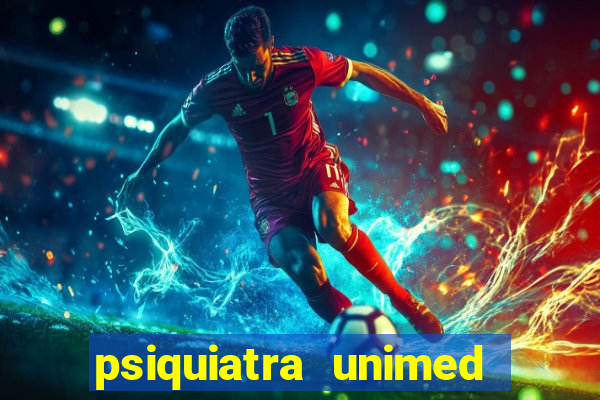 psiquiatra unimed porto alegre