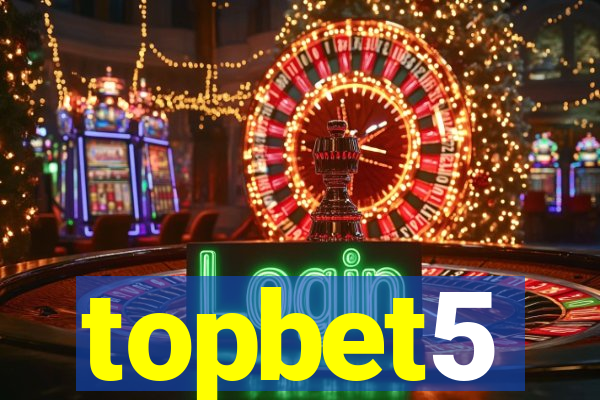 topbet5