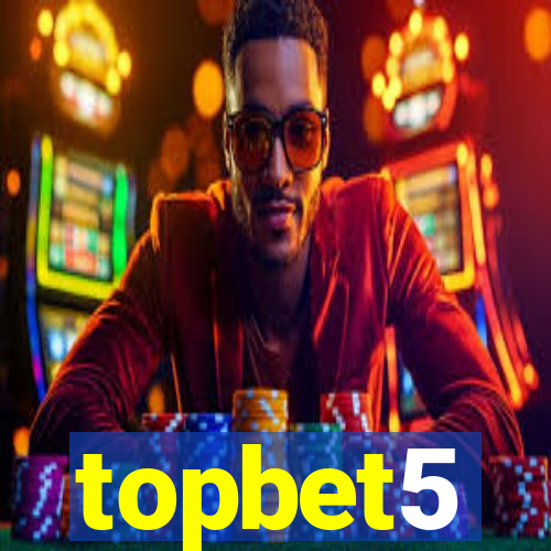 topbet5
