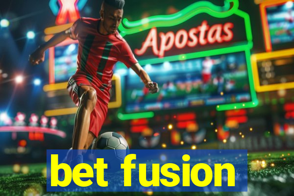 bet fusion