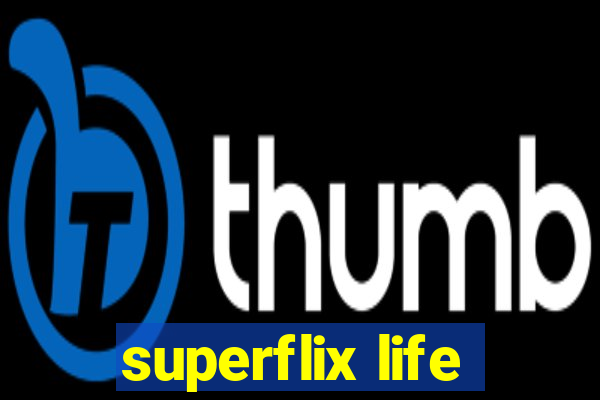 superflix life