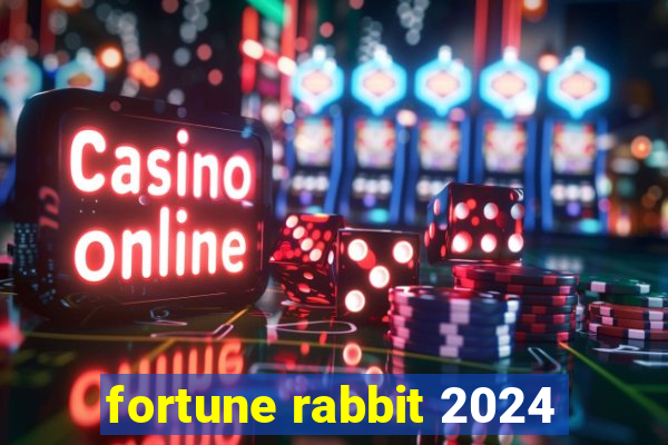 fortune rabbit 2024