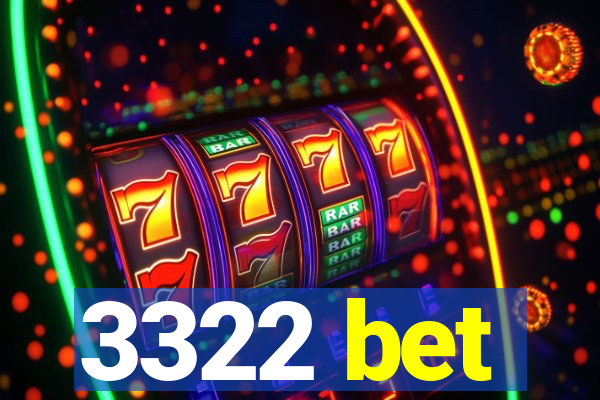 3322 bet
