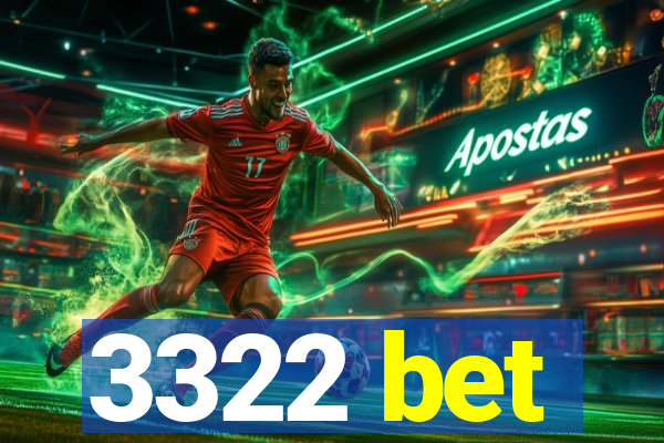 3322 bet
