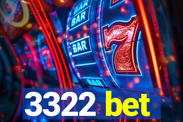 3322 bet