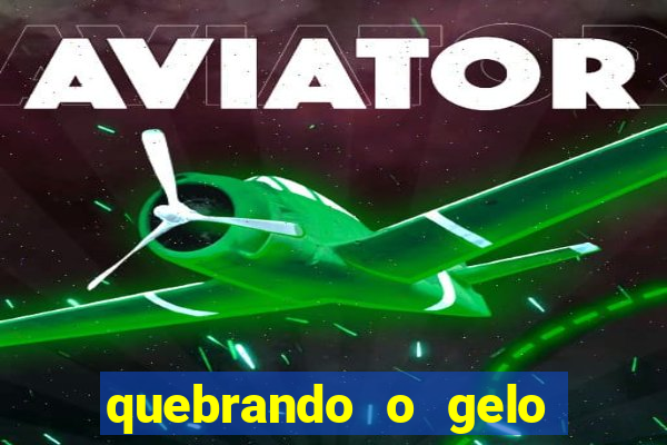 quebrando o gelo livro personagens