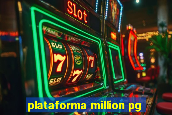 plataforma million pg