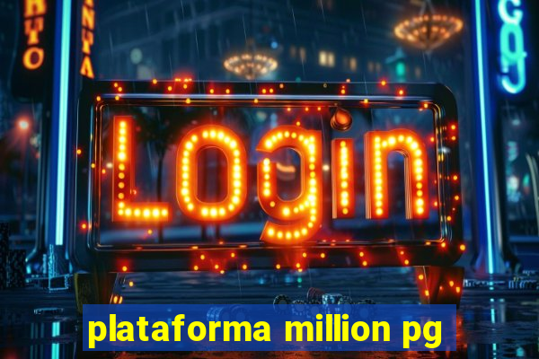 plataforma million pg
