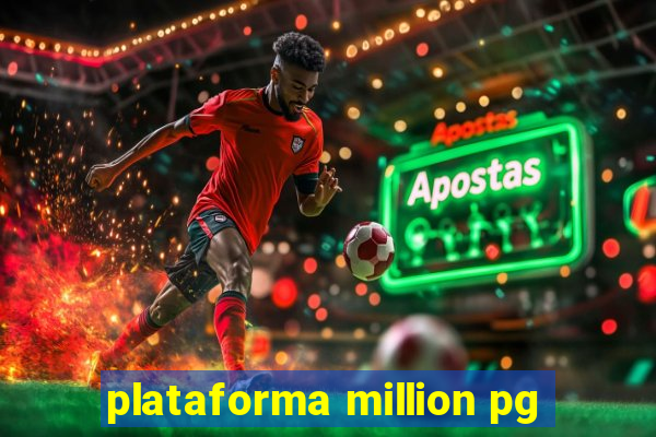 plataforma million pg