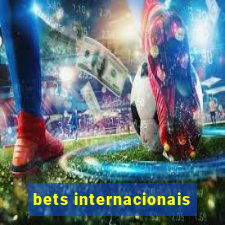 bets internacionais