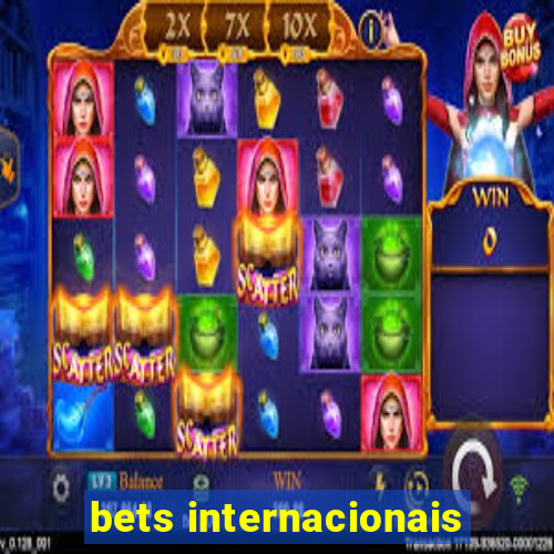 bets internacionais