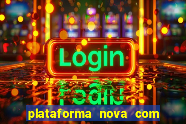 plataforma nova com b么nus de cadastro plataforma com bonus de cadastro facebook