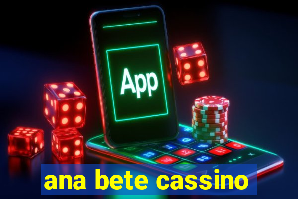 ana bete cassino