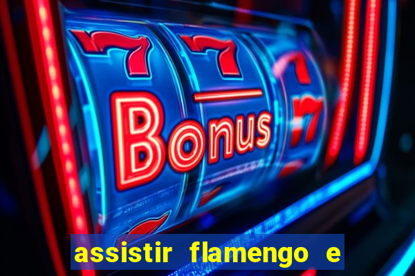 assistir flamengo e inter futemax