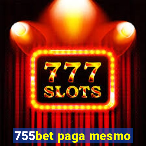 755bet paga mesmo