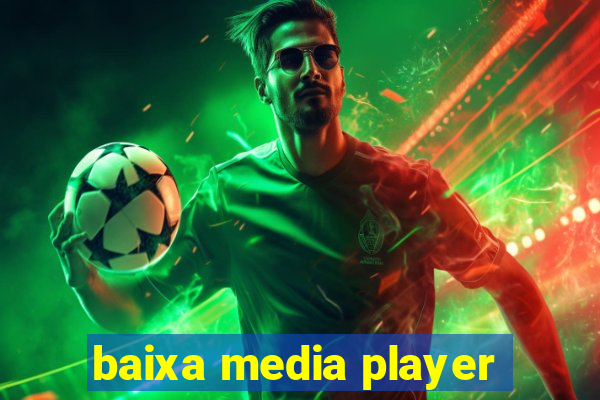 baixa media player