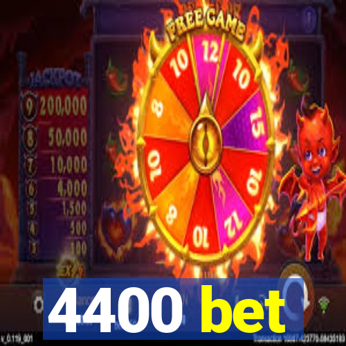 4400 bet