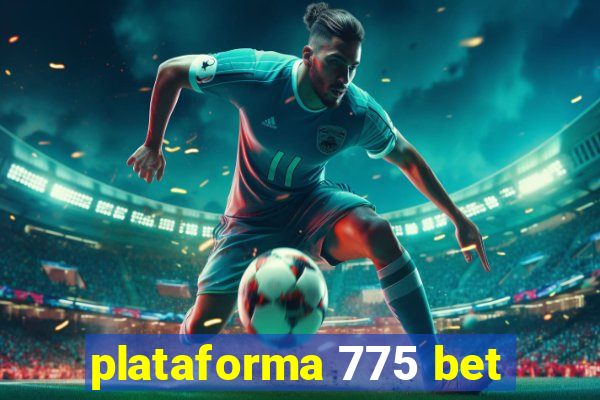 plataforma 775 bet